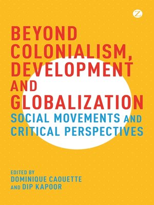 cover image of Beyond Colonialism, Development and Globalization